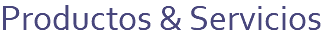 Productos & Servicios